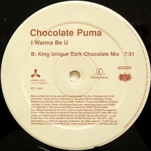 Load image into Gallery viewer, Chocolate Puma : I Wanna Be U (12&quot;, Single)
