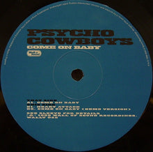 Load image into Gallery viewer, Psycho Cowboys : Come On Baby (12&quot;)
