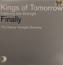 Load image into Gallery viewer, Kings Of Tomorrow Featuring Julie McKnight : Finally (The Danny Tenaglia Remixes) (12")
