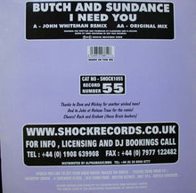 Load image into Gallery viewer, Butch &amp; Sundance : I Need You (12")
