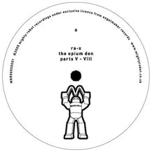Load image into Gallery viewer, Ra-X : The Opium Den (Parts V - VIII) (12", Ltd, Whi)
