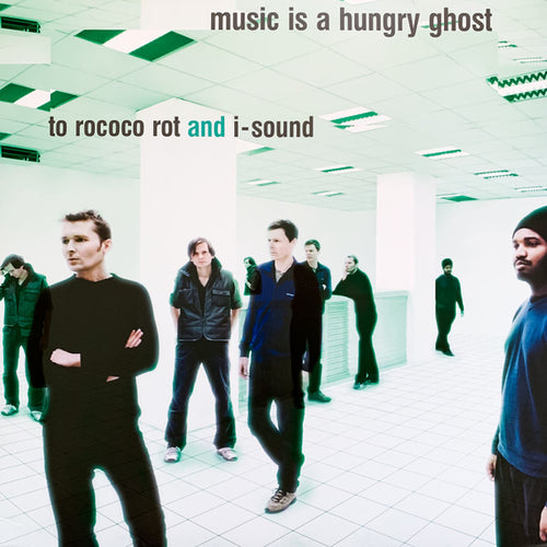 To Rococo Rot And I-Sound : Music Is A Hungry Ghost (LP, Album, RE, RM + CD, Album, RE, RM)