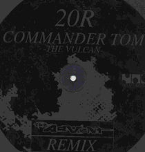 Load image into Gallery viewer, Commander Tom : The Vulcan (The Advent Remix) (12", S/Sided, Etch)
