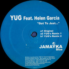 Load image into Gallery viewer, Yug Feat. Helen Garcia : Got To Just... (12&quot;)
