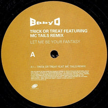 Load image into Gallery viewer, Baby D : Let Me Be Your Fantasy (Trick Or Treat Featuring MC Tails Remix) (12")
