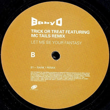 Load image into Gallery viewer, Baby D : Let Me Be Your Fantasy (Trick Or Treat Featuring MC Tails Remix) (12")
