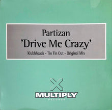 Load image into Gallery viewer, Partizan : Drive Me Crazy (12&quot;)
