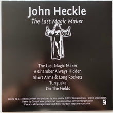 Load image into Gallery viewer, John Heckle : The Last Magic Maker (12")
