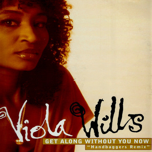 Viola Wills : Get Along Without You Now (Handbaggers Remix) (12