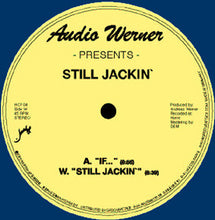 Load image into Gallery viewer, Audio Werner : Still Jackin' (12")
