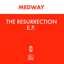 Load image into Gallery viewer, Medway : The Resurrection E.P. (12", EP)
