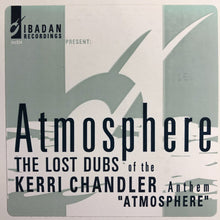 Load image into Gallery viewer, Kerri Chandler : Atmosphere (The Lost Dubs) (12")
