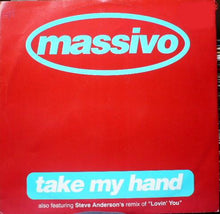 Load image into Gallery viewer, Massivo : Take My Hand (12&quot;)
