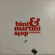 Load image into Gallery viewer, Bini &amp; Martini : Stop (Remixes) (12&quot;)
