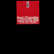 Load image into Gallery viewer, Kerri Chandler Feat. Treasa Fennie : Heal My Heart (12")
