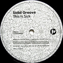 Load image into Gallery viewer, Solid Groove : This Is Sick (12", S/Sided, Ltd)
