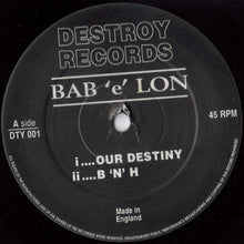 Load image into Gallery viewer, Bab &#39;e&#39; Lon* : Our Destiny (12&quot;)
