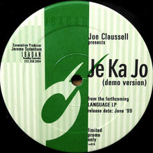 Load image into Gallery viewer, Joe Claussell : Je Ka Jo (Demo Version) (12", S/Sided, Ltd, Promo)
