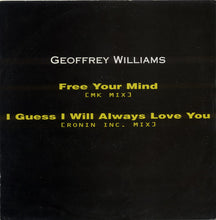 Load image into Gallery viewer, Geoffrey Williams : Free Your Mind / I Guess I Will Always Love You (12&quot;)
