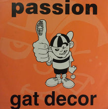 Load image into Gallery viewer, Gat Decor : Passion (12", Single)
