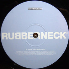 Load image into Gallery viewer, Rubberneck (3) Featuring Blue James : Keep On Giving Love (12")
