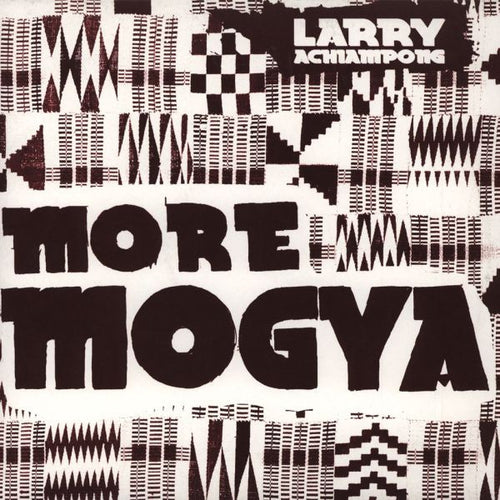 Larry Achiampong : More Mogya (LP)