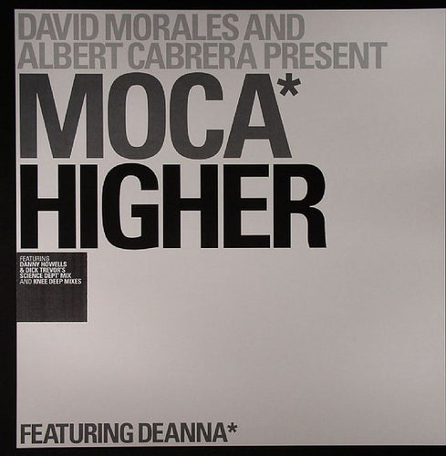 David Morales & Albert Cabrera Presents Moca Featuring Deanna : Higher (12