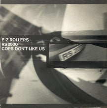 Load image into Gallery viewer, E-Z Rollers : RS2000 / Cops Don't Like Us (12")
