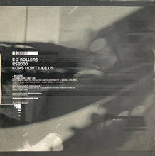 Load image into Gallery viewer, E-Z Rollers : RS2000 / Cops Don't Like Us (12")
