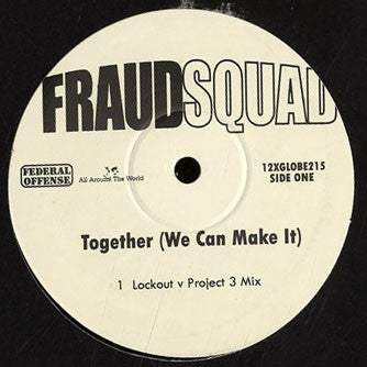 Fraud Squad : Together (We Can Make It) (12