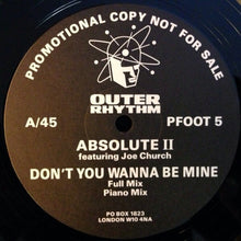 Load image into Gallery viewer, Absolute II* Featuring Joe Church : Don&#39;t You Wanna Be Mine (12&quot;, Promo)
