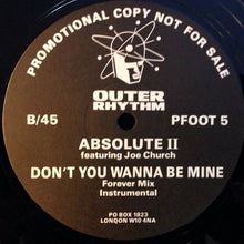 Load image into Gallery viewer, Absolute II* Featuring Joe Church : Don&#39;t You Wanna Be Mine (12&quot;, Promo)
