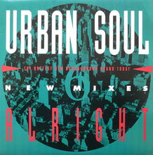 Load image into Gallery viewer, Urban Soul : Alright (12&quot;)
