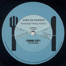Load image into Gallery viewer, Love To Infinity : Somethin&#39; Outta Nothin&#39; (2x12&quot;, Promo)
