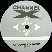 Load image into Gallery viewer, Channel X : Groove To Move (12&quot;)
