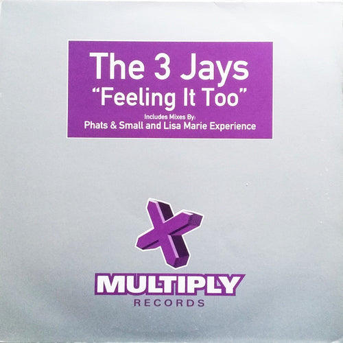 The 3 Jays : Feeling It Too (12