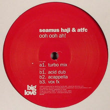 Load image into Gallery viewer, Seamus Haji &amp; ATFC : Ooh Ooh Ah! (12&quot;)
