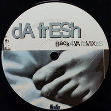 Load image into Gallery viewer, dA FrESh : Back 4 Ya Remixes (12")
