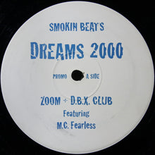 Load image into Gallery viewer, Smokin Beats : Dreams 2000 (Zoom &amp; D.B.X. Remixes) (12", Promo)

