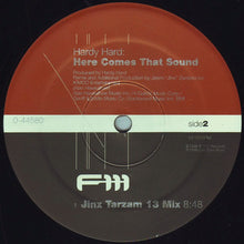 Load image into Gallery viewer, Hardy Hard : Here Comes That Sound (12")
