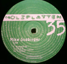 Load image into Gallery viewer, Mike Scabinger* : Link (12")
