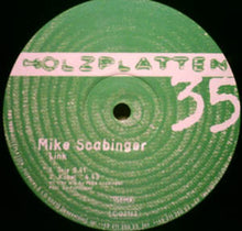 Load image into Gallery viewer, Mike Scabinger* : Link (12")
