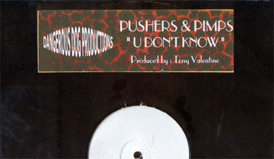 Pushers & Pimps : U Don't Know (12