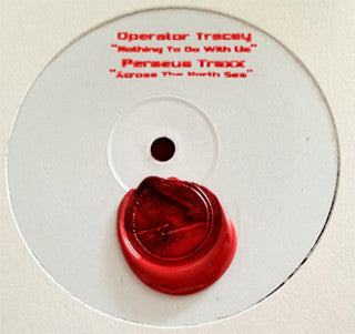 Operator Tracey / Perseus Traxx : Nothing To Do With Us / Across The North Sea (12