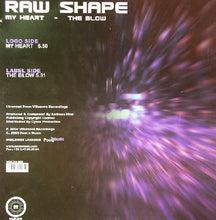 Load image into Gallery viewer, Raw Shape : My Heart / The Blow (12&quot;)
