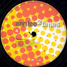 Load image into Gallery viewer, Ann Lee : 2 Times (12", Single)
