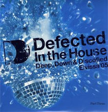 Load image into Gallery viewer, Various : Defected In The House - Eivissa '05 (Part Three: Deep, Down &amp; Discofied) (3xLP, Comp)
