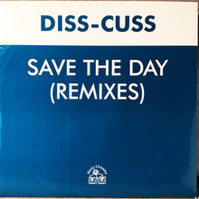 Load image into Gallery viewer, Diss-Cuss : Save The Day (Remixes) (12&quot;)
