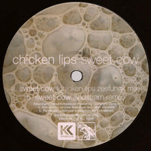 Load image into Gallery viewer, Chicken Lips : Sweet Cow (12")
