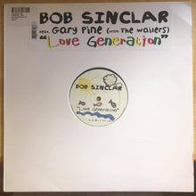 Load image into Gallery viewer, Bob Sinclar Feat. Gary Pine (From The Wailers)* : Love Generation (12", S/Sided)
